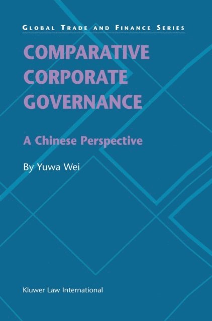 Yuwa Wei - Comparative Corporate Governance: A Chinese Perspective, E-bok