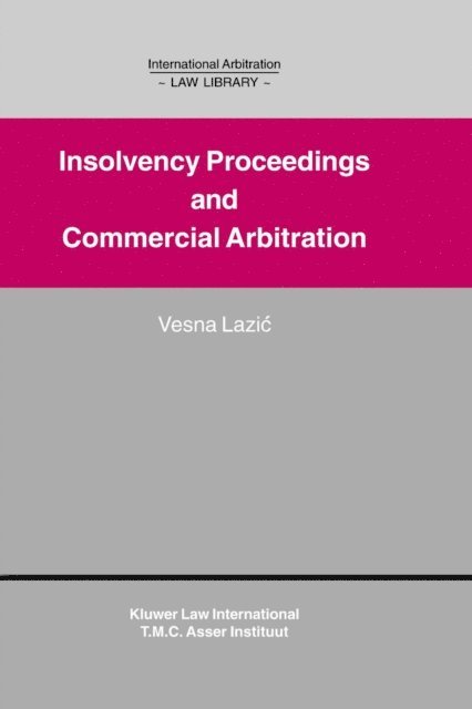 Dr. Julian Lew, Vesna Lazic - Insolvency Proceedings and Commercial Arbitration, E-bok