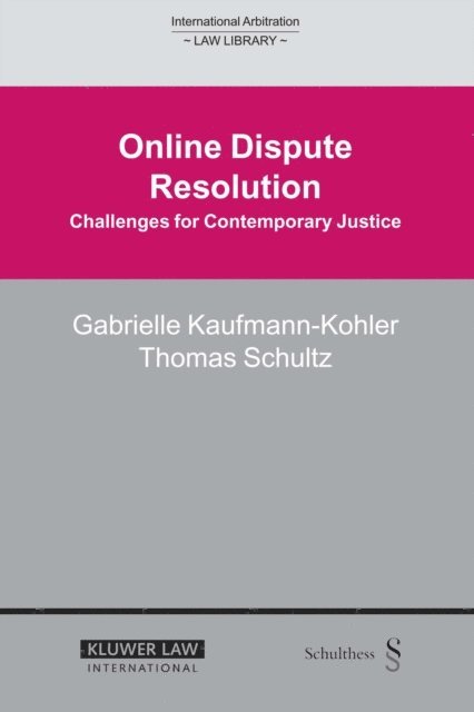 Thomas Schultz, Gabrielle Kaufmann-Kohler - Online Dispute Resolution, E-bok