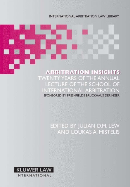Loukas A. Mistelis, Julian D.M. Lew - Arbitration Insights, E-bok