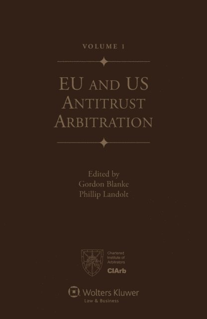 Gordon Blanke; Phillip Landolt - EU and US Antitrust Arbitration, E-bok