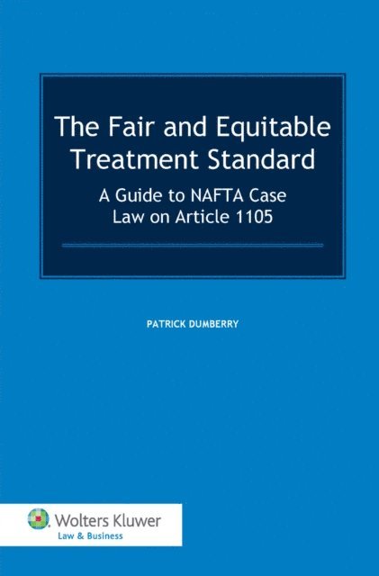 Patrick Dumberry - Fair and Equitable Treatment Standard, E-bok
