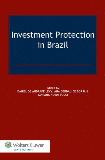 Ana Gerdau De Borja, Daniel de Andrade Levy - Investment Protection in Brazil, E-bok