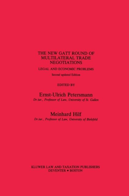 Meinhard Hilf, Ernst-Ulrich Petersmann - New GATT Round of Multilateral Trade Negotiations, E-bok