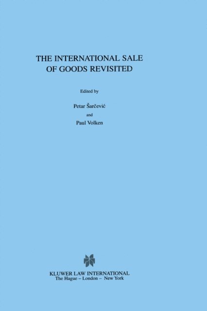 Paul Volken, Petar Sarcevic - International Sale of Goods Revisited, E-bok