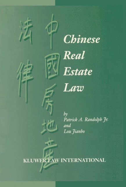 Lou Jianbo, Patrick A. Randolph Jr. - Chinese Real Estate Law, E-bok