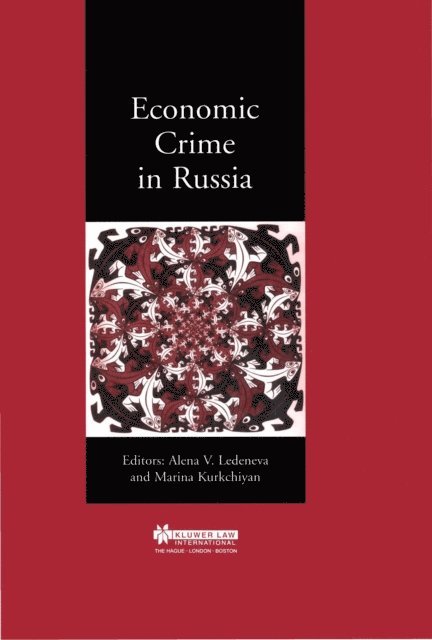 Marina Kurkchiyan, Alena V. Ledeneva - Economic Crime in Russia, E-bok