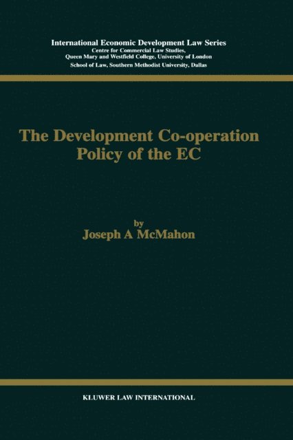 Joseph A McMahon - Development Co-operation Policy of the EC, E-bok