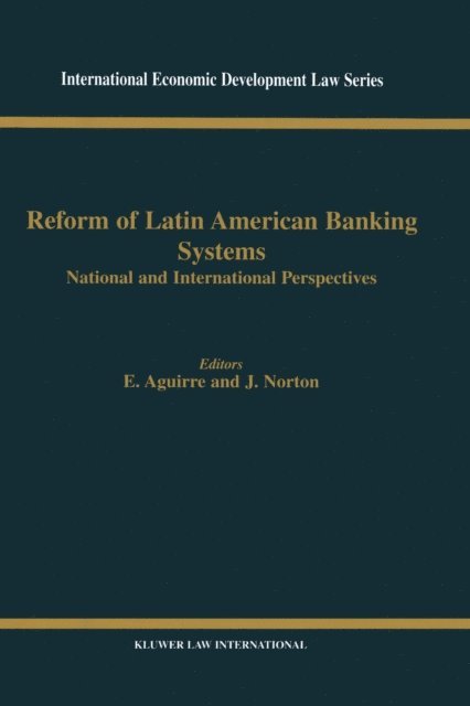 J. Norton, E. Aguirre - Reform of Latin American Banking Systems, E-bok