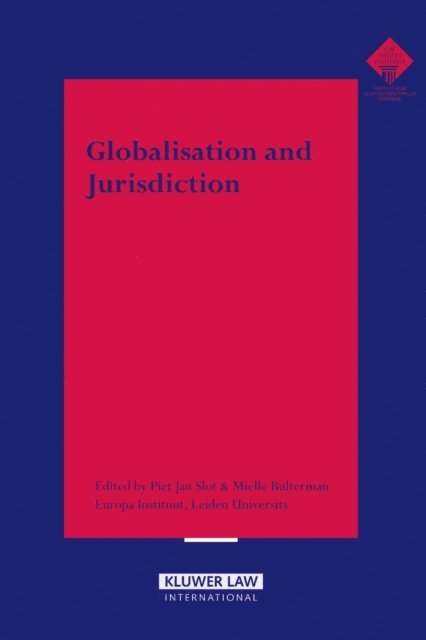 Mielle Bulterman, Piet Jan Slot - Globalisation and Jurisdiction, E-bok