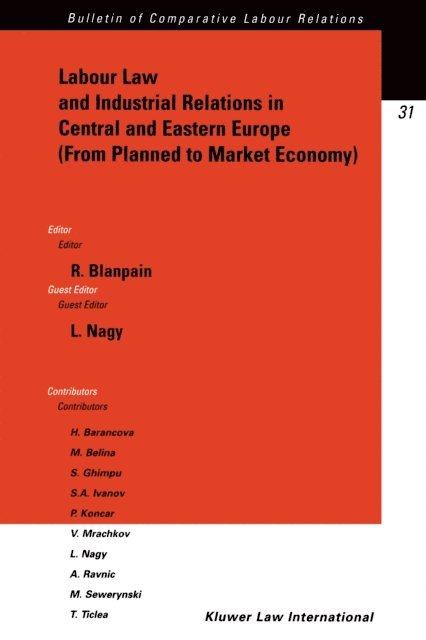 R. Blanpain - Labour Law and Industrial Relations in Central and Easten Europe (From Planned to a Market Economy), E-bok