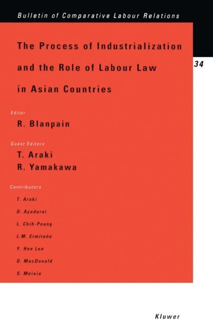 R. Blanpain - Process of Industrialization and the Role of Labour Law in Asian Countries, E-bok