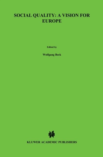 Wolfgang Beck - Social Quality: A Vision for Europe, E-bok