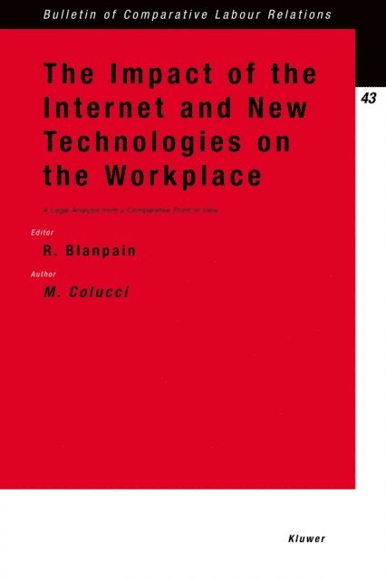 Michele Colucci, Roger Blanpain - Impact of the Internet and New Technologies on the Workplace, E-bok