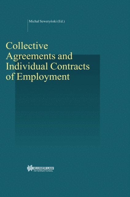 Michal Sewerynski - Collective Agreements and Individual Contracts of Employment, E-bok