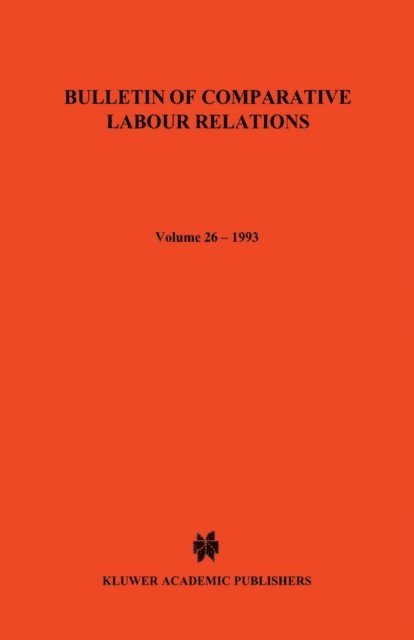 R. Blanpain - Bulletin of Comparative Labour Relations, E-bok