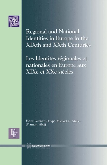Michael G. Muller, Heinz-Gerhard Haupt - Regional and National Identities in Europe in the XIXth and XXth Centuries, E-bok
