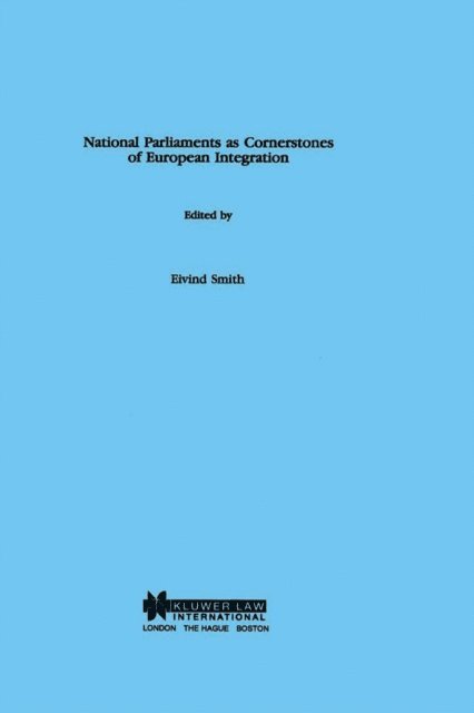 Eivind Smith - National Parliaments as Cornerstones of European Integration, E-bok