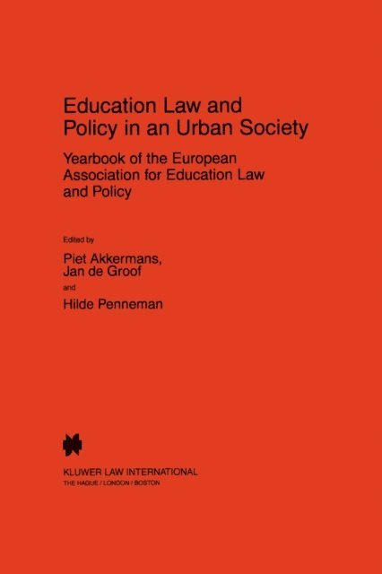 Jan de Groof, Piet Akkermans - Education Law and Policy in an Urban Society, E-bok