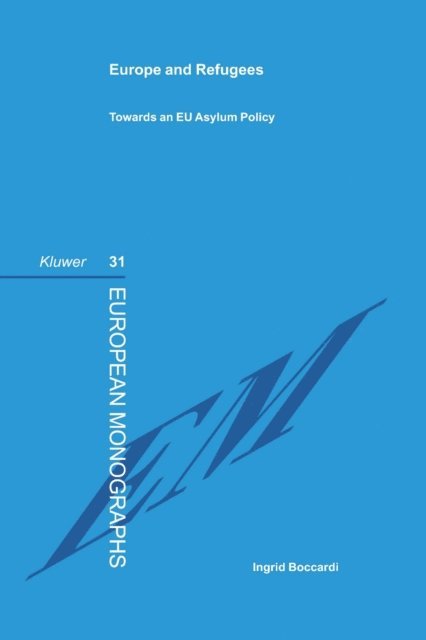 Ingrid Boccardi - Europe and Refugees, E-bok