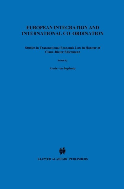 Armin von Bogdandy - European Integration and International Co-ordination, E-bok