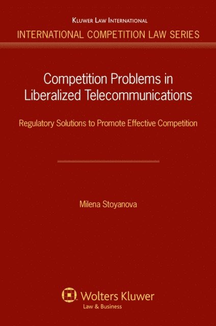 Milena Stoyanova - Competition Problems in Liberalized Telecommunications, E-bok