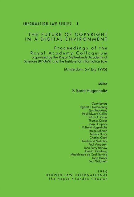 P. Bernt Hugenholtz - Future of Copyright in a Digital Environment, E-bok