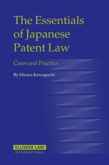 Hiroya Kawaguchi - Essentials of Japanese Patent Law, E-bok