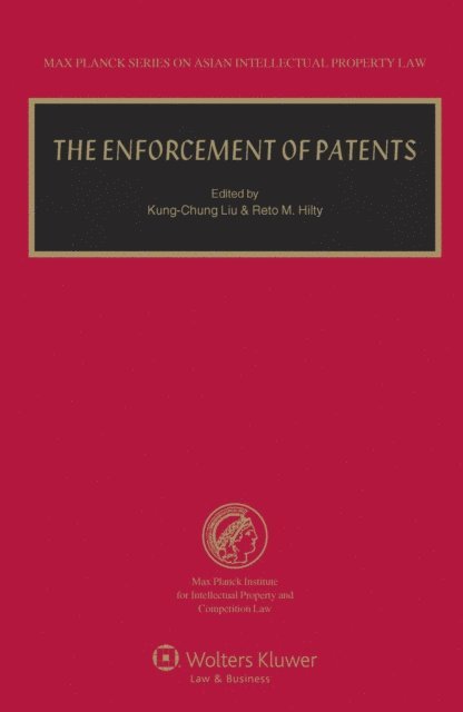 Reto M. Hilty, Kung-Chung Liu - Enforcement of Patents, E-bok