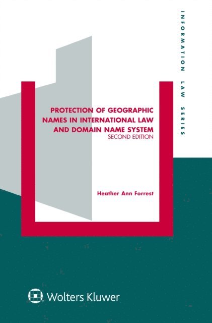 Heather Ann Forrest - Protection of Geographic Names in International Law and Domain Name System, E-bok
