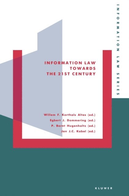 Egbert J. Dommering, Willem F. Korthals Altes - Information Law Towards the 21st Century, E-bok