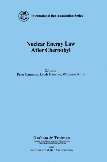 Leigh Hancher, Peter Cameron - Nuclear Energy Law after Chernobyl, E-bok
