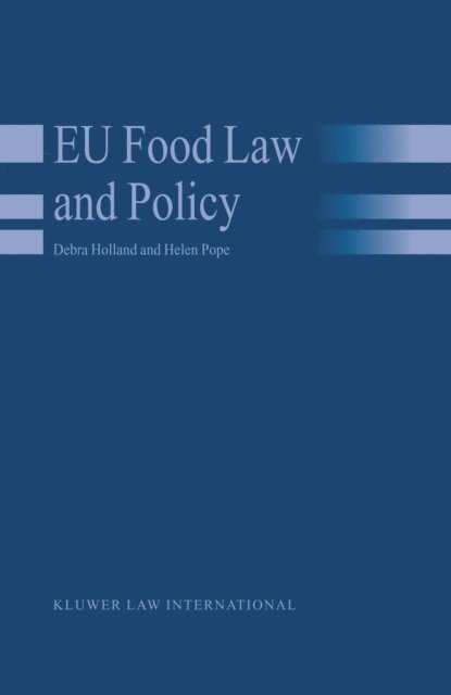 Helen Pope, Debra Holland - EU Food Law and Policy, E-bok