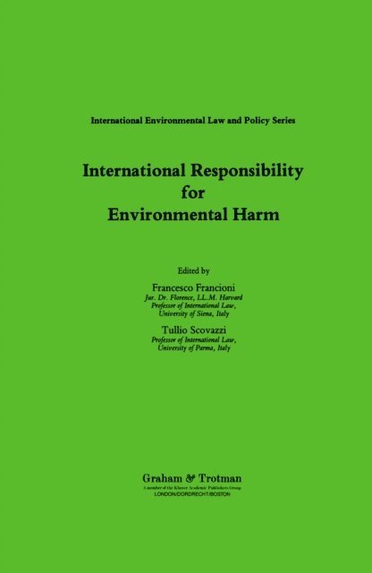 Tullio Scovazzi, Francesco Francioni - International Responsibility for Environmental Harm, E-bok