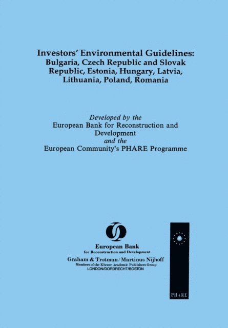Investors' Environmental Guidelines: Bulgaria, Czech Republic and Slovak Republic, Estonia, Hungary, Latvia, Lithuania, Poland, Romania, E-bok