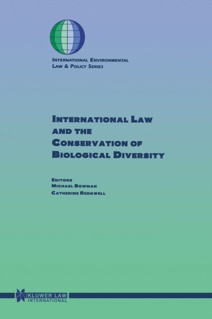 Catherine Redgwell, Michael Bowman - International Law and the Conservation of Biological Diversity, E-bok
