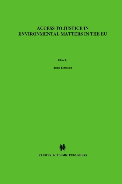 Jonas Ebbesson - Access to Justice in Environmental Matters in the EU, E-bok
