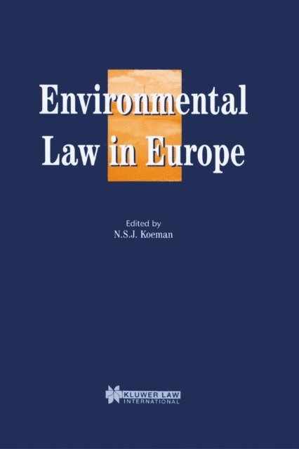 N.S.J. Koeman - Environmental Law in Europe, E-bok