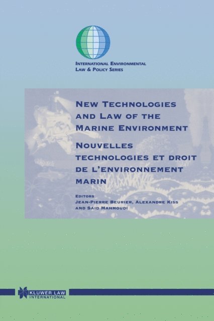 Alexandre Kiss, Jean-Pierre Beurier - New Technologies and Law of the Marine Environment, E-bok