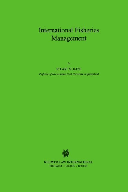 Stuart M. Kaye - International Fisheries Management, E-bok