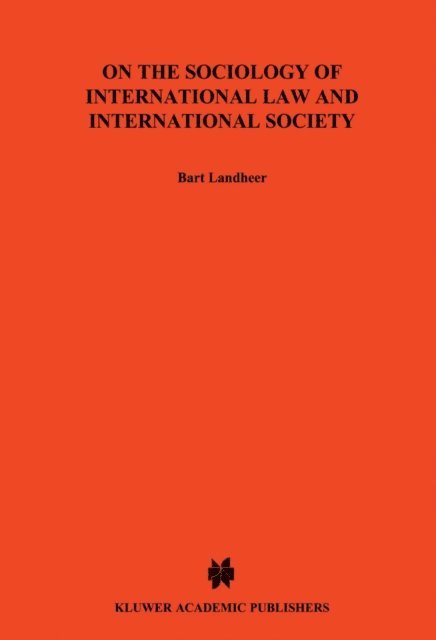 Bart Landheer - On The Sociology of International Law & International Socitey, E-bok