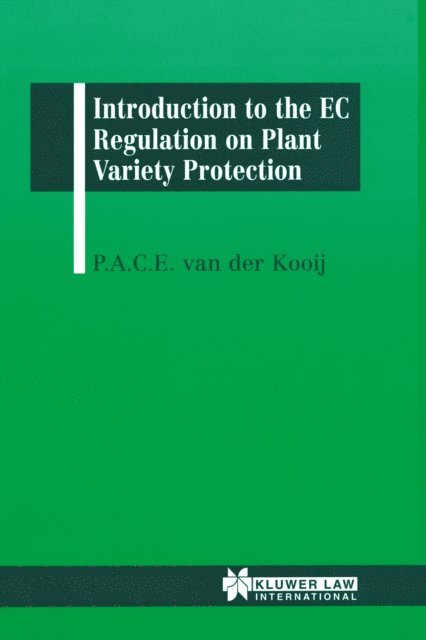 P.A.C.E. van der Kooij - Introduction to the EC Regulation on Plant Variety Protection, E-bok