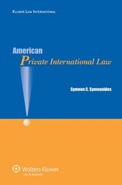 Symeon C. Symeonides - American Private International Law, E-bok