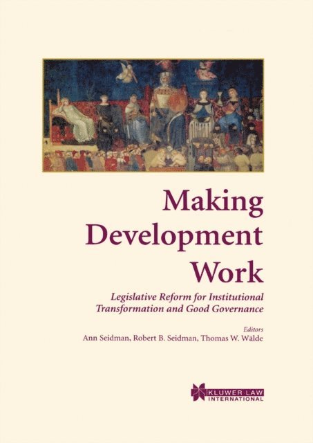Ann Seidman, Thomas Walde - Making Development Work, E-bok