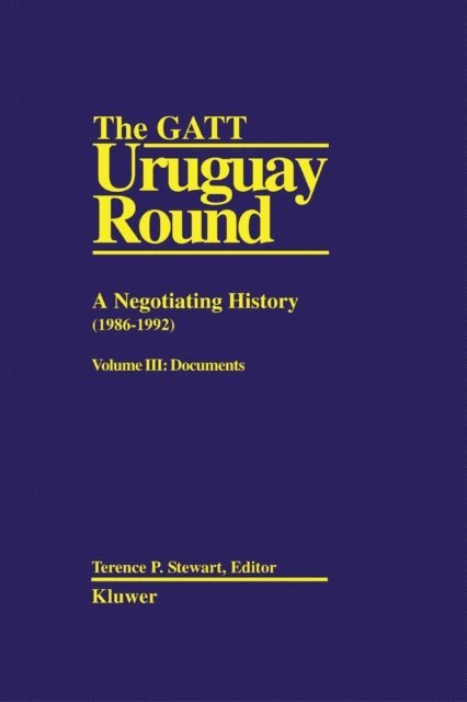 Terrence P. Stewart - GATT Uruguay Round: A Negotiating History (1986-1992), E-bok