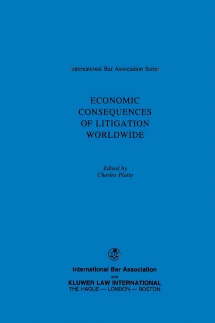 Charles Platto - Economic Consequences of Litigation Worldwide, E-bok