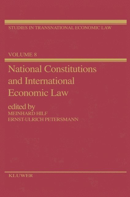 Ernst-Ulrich Petersmann, Meinhard Hilf - National Constitutions and International Economic Law, E-bok