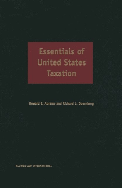 Richard L. Doemberg, Howards E. Abrams - Essentials of United States Taxation, E-bok