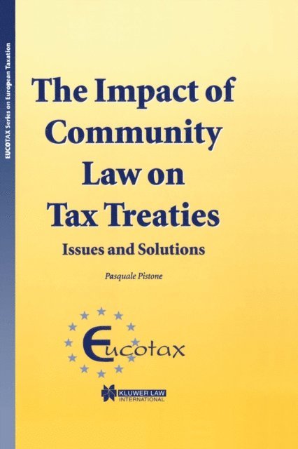 Pasquale Pistone - Impact of Community Law on Tax Treaties, E-bok