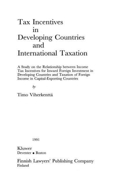 Timo Viherkentta - Tax Incentives in Developing Countries and International Taxation, E-bok